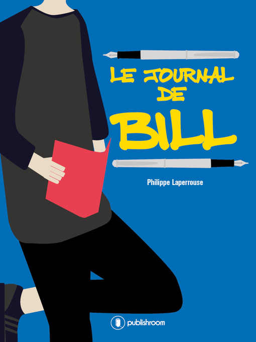 Title details for Le Journal de Bill by Philippe Laperrouse - Available